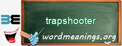 WordMeaning blackboard for trapshooter